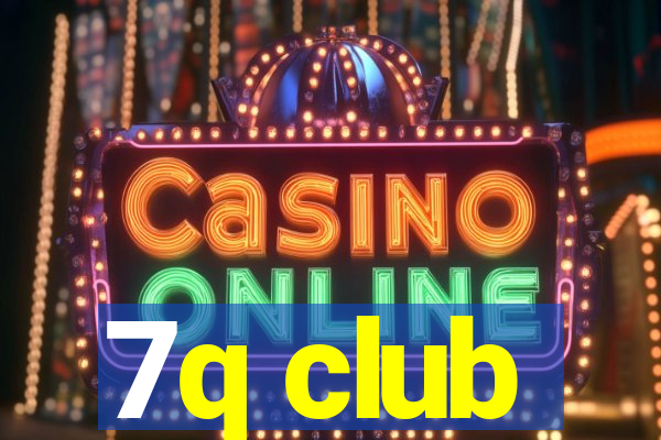 7q club
